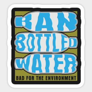 Ban Bottled Water Sticker